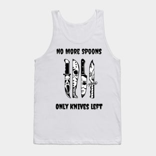 No More Spoons Only Knives Left Scary Movie Characters Tank Top